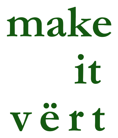 Make it Vërt